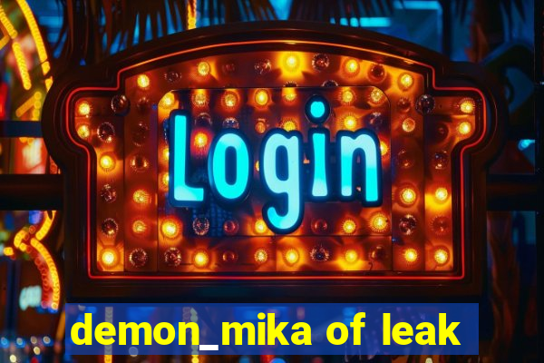 demon_mika of leak